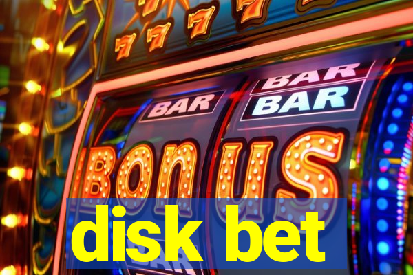 disk bet